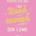 Copertă produs Pentru cea mai bună mamă din lume - gallery small 