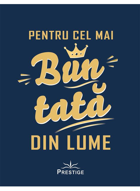 Copertă produs Pentru cel mai bun tată din lume - gallery big 1
