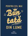 Copertă produs Pentru cel mai bun tată din lume - thumb 1