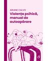 Copertă produs Violența psihică, manual de autoapărare - thumb 1