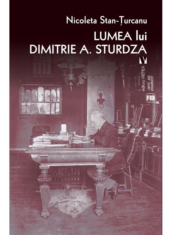 Copertă produs Lumea lui Dimitrie A. Sturdza - gallery big 1