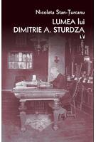 Lumea lui Dimitrie A. Sturdza