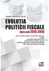 Copertă produs Evoluția politicii fiscale &icirc;ntre anii 2016-2018