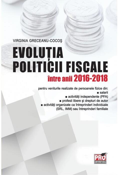Copertă produs Evoluția politicii fiscale &icirc;ntre anii 2016-2018