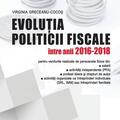 Copertă produs Evoluția politicii fiscale &icirc;ntre anii 2016-2018 - gallery small 
