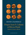 Copertă produs Despre Ioan P. Culianu şi Mircea Eliade - thumb 1