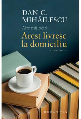 Copertă produs Alte mijlociri. Arest livresc la domiciliu