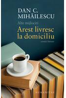 Copertă produs Alte mijlociri. Arest livresc la domiciliu