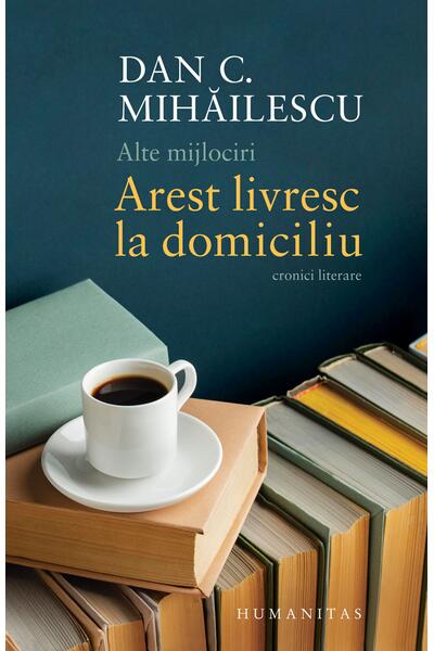 Alte mijlociri. Arest livresc la domiciliu
