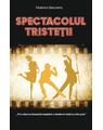 Copertă produs Spectacolul tristeții - thumb 1