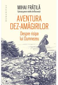 Copertă produs Aventura dez-amăgirilor