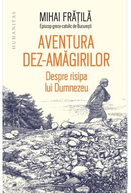 Copertă produs Aventura dez-amăgirilor