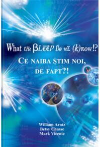 Copertă produs Ce naiba știm noi, de fapt?!