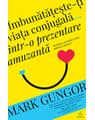 Copertă produs Îmbunătăţeşte-ţi viaţa conjugală... într-o prezentare amuzantă - thumb 1
