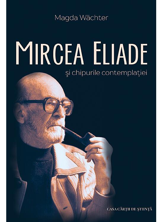 Copertă produs Mircea Eliade și chipurile contemplației - gallery big 1