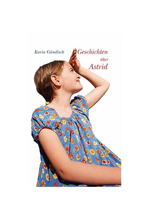 Copertă produs Geschichten &uuml;ber Astrid