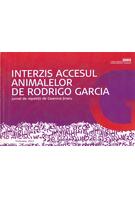 Copertă produs Interzis accesul animalelor de Rodrigo Garc&iacute;a