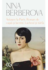Copertă produs Astașev la Paris • Roman de capă și lacrimi • Lacheul și târfa