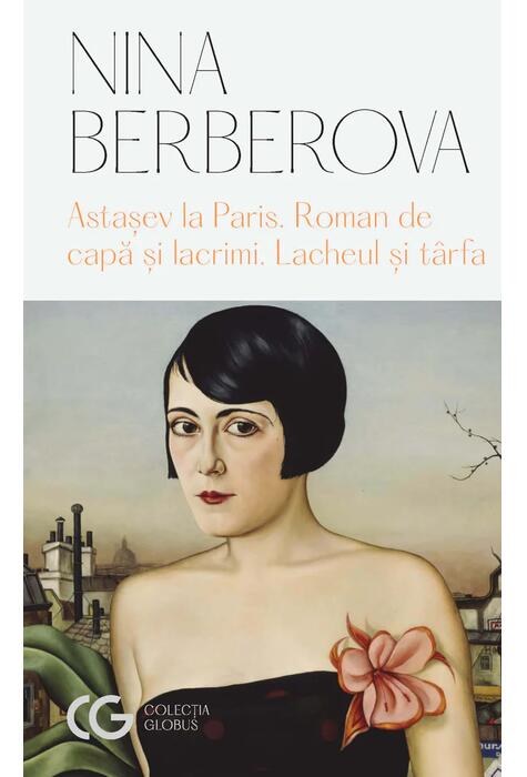 Copertă produs Astașev la Paris &bull; Roman de capă și lacrimi &bull; Lacheul și t&acirc;rfa
