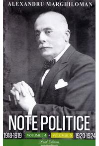 Copertă produs Note politice (Vol. 4: 1918-1919 + Vol. 5: 1920-1924)