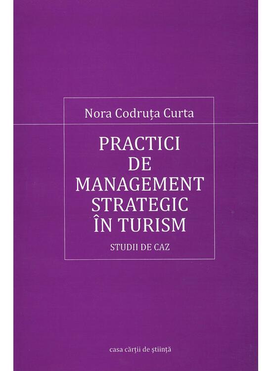 Copertă produs Practici de management strategic &icirc;n turism - gallery big 1