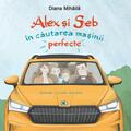 Copertă produs Alex si Seb &icirc;n căutarea mașinii perfecte - gallery small 