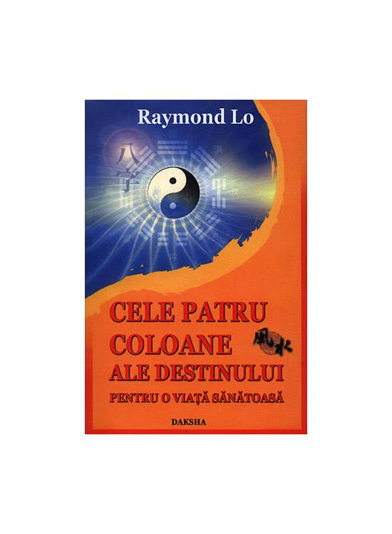 Copertă produs Cele patru coloane ale destinului pentru o viață sănătoasă - gallery big 1