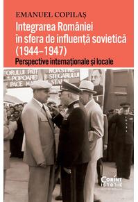 Copertă produs Integrarea României în sfera de influență sovietică (1944–1947)