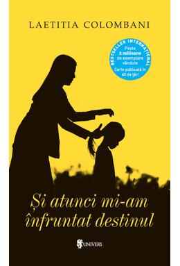 Copertă produs Și atunci mi-am &icirc;nfruntat destinul