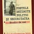 Copertă produs Fostele deținute politic si securitatea - gallery small 