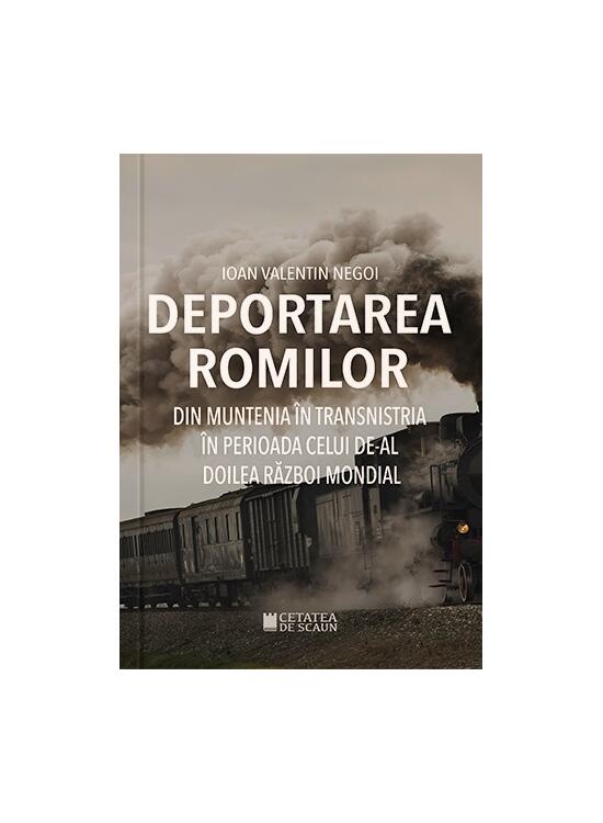 Copertă produs Deportarea romilor din Muntenia &icirc;n Transnistria &icirc;n timpul celui de-Al Doilea Război Mondial - gallery big 1