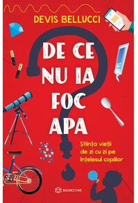 Copertă produs De ce nu ia foc apa?