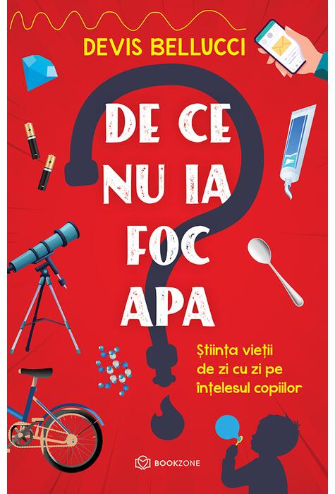 Copertă produs De ce nu ia foc apa?