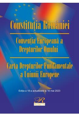 Copertă produs Constituţia Rom&acirc;niei. Ediția a 18-a actualizată la 16 mai 2023