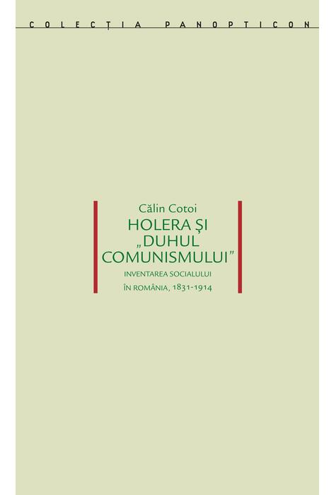 Copertă produs Holera și &bdquo;duhul comunismului&rdquo;