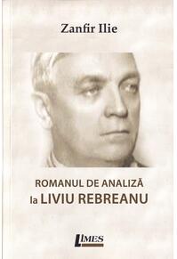 Copertă produs Romanul de analiză la Liviu Rebreanu