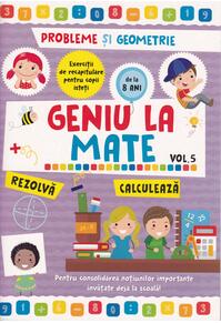 Copertă produs Geniu la mate &ndash; rezolvă, calculează, tabla &icirc;nmulțirii și geometria (Vol. 5)
