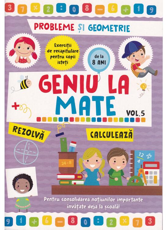 Copertă produs Geniu la mate &ndash; rezolvă, calculează, tabla &icirc;nmulțirii și geometria (Vol. 5) - gallery big 1