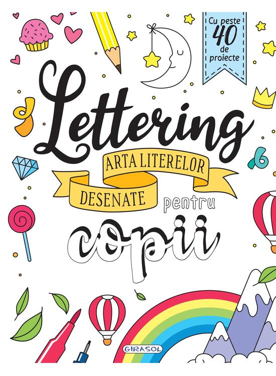 Copertă produs Lettering - Arta literelor desenate pentru copii - gallery big 1