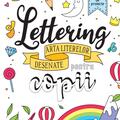 Copertă produs Lettering - Arta literelor desenate pentru copii - gallery small 