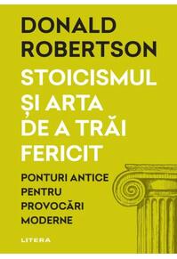 Copertă produs Stoicismul și arta de a trăi fericit