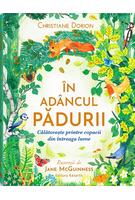 &Icirc;n ad&acirc;ncul pădurii
