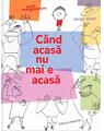 Copertă produs C&acirc;nd acasă nu mai e acasă - thumb 1