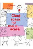 Imagine produs C&acirc;nd acasă nu mai e acasă