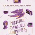 Copertă produs Misterul orașului Lunivineri. Cronicile Domnișoarei Poim&acirc;ine (Vol. 3) - gallery small 