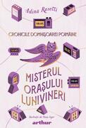 Misterul orașului Lunivineri. Cronicile Domnișoarei Poim&acirc;ine (Vol. 3)