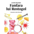 Copertă produs Fanfara lui Rostogol