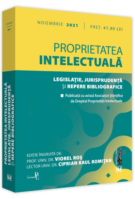 Copertă produs Proprietatea intelectuală. Legislație, jurisprudență și repere bibliografice (noiembrie 2021)