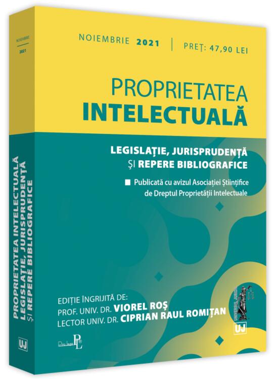 Copertă produs Proprietatea intelectuală. Legislație, jurisprudență și repere bibliografice (noiembrie 2021) - gallery big 1