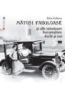 Imagine produs Mătuși fabuloase și alte istorioare bucureștene vechi și noi